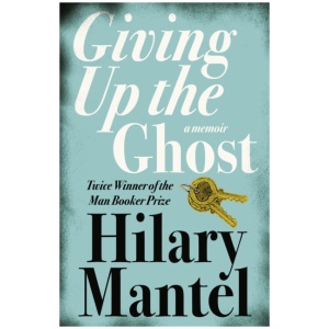 Giving up the Ghost: A Memoir