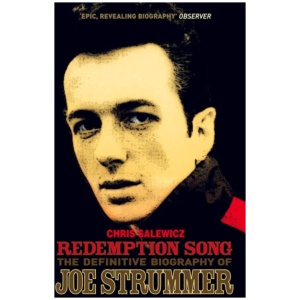 Redemption Song: The Definitive Biography of Joe Strummer