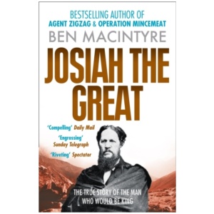 Josiah the Great: The True Story of the Man Who Would be King