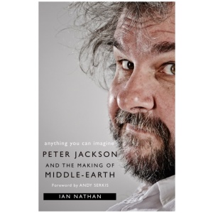 Anything You Can Imagine: Peter Jackson and the Making of Middle-Earth