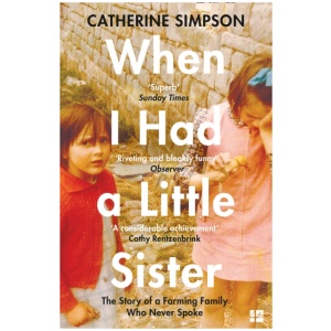 When I Had a Little Sister: The Story of a Farming Family Who Never Spoke