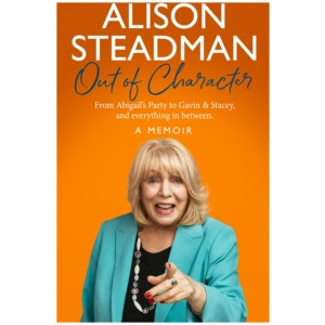 Out of Character: From Abigail’s Party to Gavin and Stacey, and Everything in Between