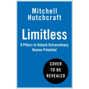 Limitless: Nine Pillars to Unlock Extraordinary Human Potential