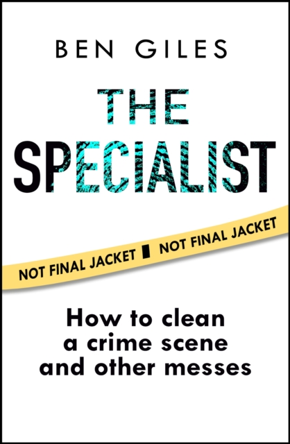 The Specialist: How to Clean a Crime Scene and Other Messes