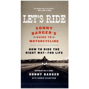 Let's Ride: Sonny Barger's Guide to Motorcycling