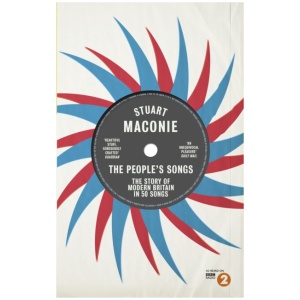 The People’s Songs: The Story of Modern Britain in 50 Records