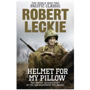 Helmet for my Pillow: The World War Two Pacific Classic