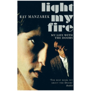 Light My Fire - My Life With The Doors