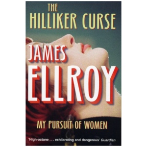 The Hilliker Curse: My Pursuit of Women