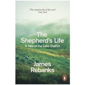 The Shepherd's Life: A Tale of the Lake District