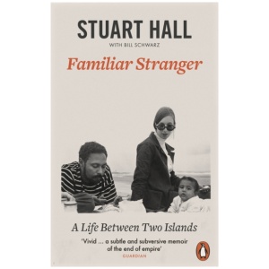 Familiar Stranger: A Life between Two Islands