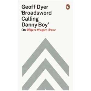 'Broadsword Calling Danny Boy': On Where Eagles Dare