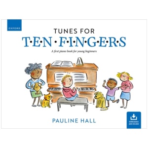 Tunes for Ten Fingers (Third Edition): A first piano book for young beginners