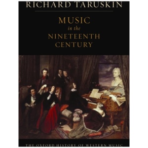The Oxford History of Western Music: Volume 3: Music in the Nineteenth Century