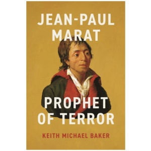 Jean-Paul Marat: Prophet of Terror