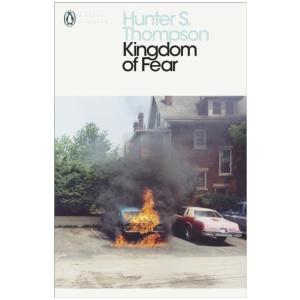 Kingdom of Fear: Loathsome Secrets of a Star-crossed Child in the Final Days of the American Century