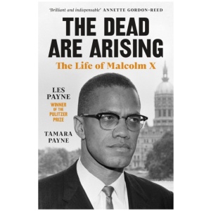 The Dead Are Arising: Winner of the Pulitzer Prize for Biography