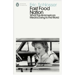 Fast Food Nation: The Dark Side of the All-American Meal