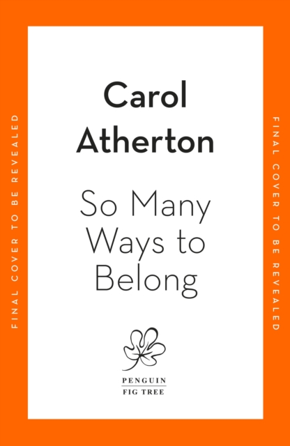 So Many Ways to Belong: A Personal History of Adoption