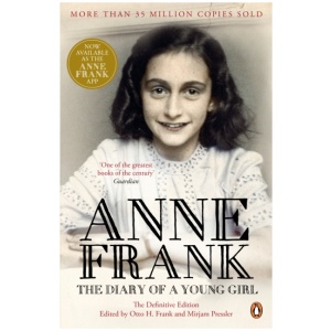 The Diary of a Young Girl: The Definitive Edition of the World’s Most Famous Diary