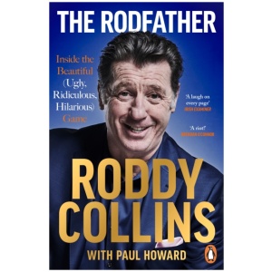 The Rodfather: Inside the Beautiful (Ugly, Ridiculous, Hilarious) Game