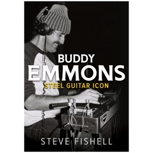 Buddy Emmons: Steel Guitar Icon