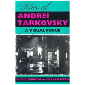The Films of Andrei Tarkovsky: A Visual Fugue
