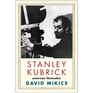 Stanley Kubrick: American Filmmaker