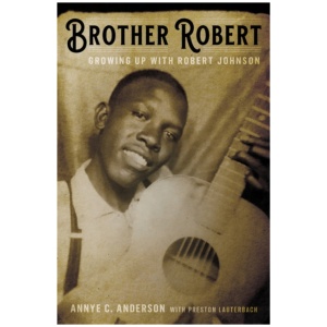 Brother Robert: Growing Up with Robert Johnson