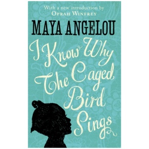 I Know Why The Caged Bird Sings: The internationally bestselling classic