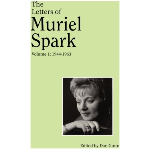 The Letters of Muriel Spark (Volume 1)