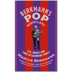 Berkmann's Pop Miscellany: Sex, Drugs and Cars in Swimming Pools