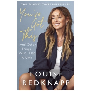 You've Got This: And Other Things I Wish I Had Known