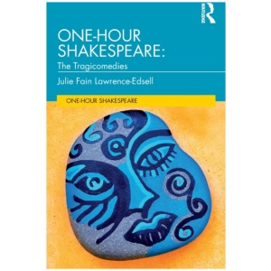 One-Hour Shakespeare: The Tragicomedies