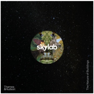 Skylab: The Nature of Buildings