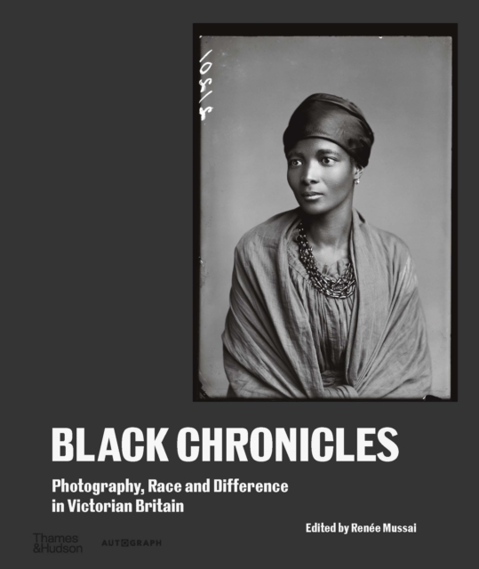Black Chronicles: Photography, Race and Difference in Victorian Britain
