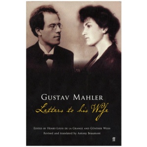 Gustav Mahler: Letters to his Wife