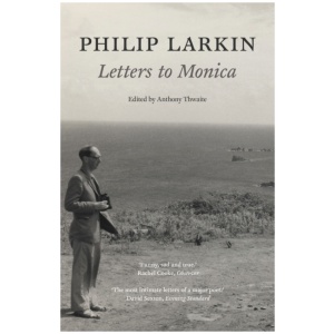 Philip Larkin: Letters to Monica