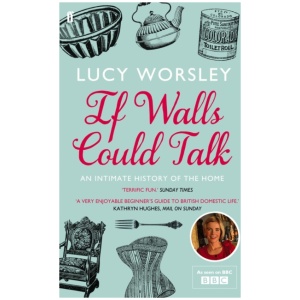 If Walls Could Talk: An intimate history of the home