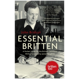 Essential Britten: A Pocket Guide for the Britten Centenary
