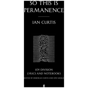So This is Permanence: Joy Division Lyrics and Notebooks