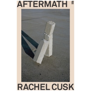 Aftermath: On Marriage and Separation 'Cusk breaks all the rules' Independent