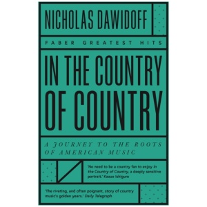 In the Country of Country: A Journey to the Roots of American Music