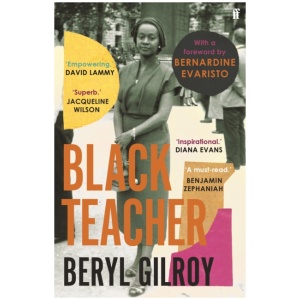 Black Teacher: 'An unsung heroine of Black British Literature' (Bernardine Evaristo)