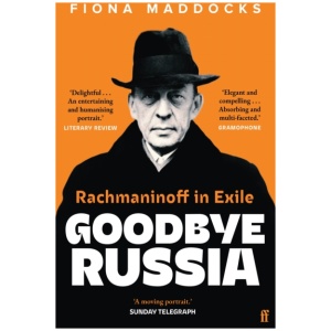 Goodbye Russia: Rachmaninoff in Exile