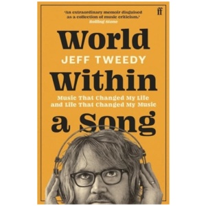 World Within a Song: Music That Changed My Life and Life That Changed My Music