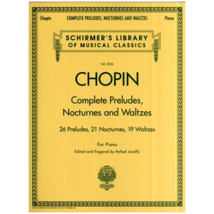 Complete Preludes, Nocturnes & Waltzes: 26 Preludes, 21 Nocturnes, 19 Waltzes for Piano