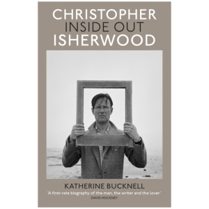 Christopher Isherwood Inside Out