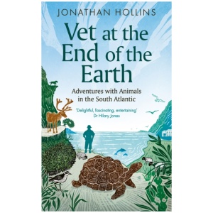 Vet at the End of the Earth: Adventures with Animals in the South Atlantic