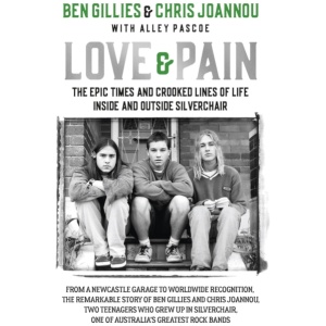 Love & Pain: The epic times and crooked lines of life inside and outside Silverchair